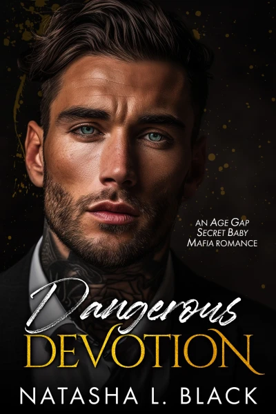 Dangerous Devotion: An Age Gap, Secret Baby, Mafia Romance