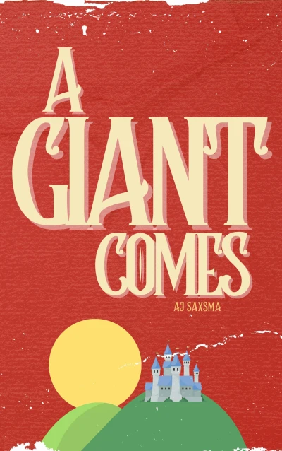 A Giant Comes: A Literary Dark Comedy