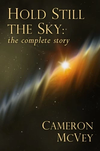 Hold Still the Sky: the complete story - CraveBooks