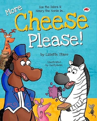 More Cheese Please: Zoe the Zebra and Henry the Ho... - CraveBooks