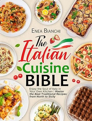 The Italian Cuisine Bible