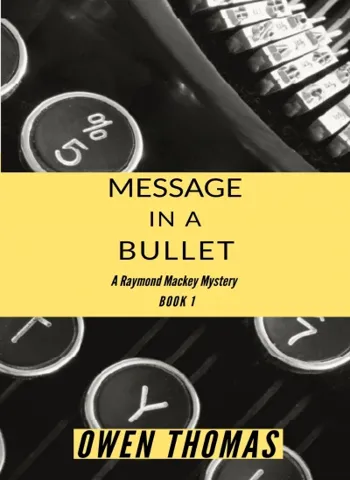 Message in a Bullet - A Raymond Mackey Mystery (Bo... - CraveBooks