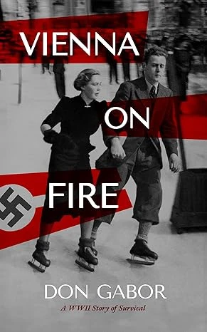 Vienna on Fire: A WWII Story of Survival