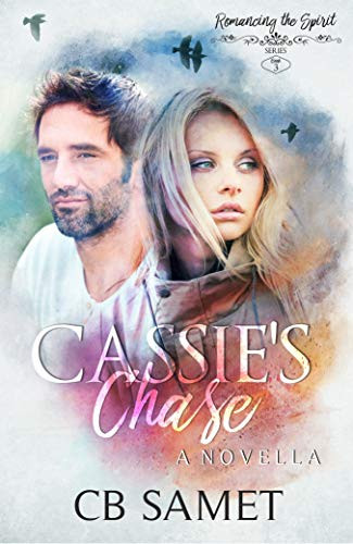 Cassie's Chase: a novella (Romancing the Spirit Book 3)