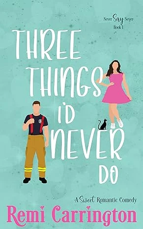Three Things I'd Never Do