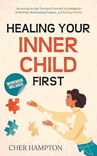 Healing Your Inner Child First - CraveBooks