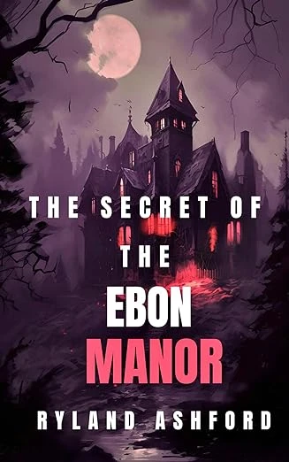 The Secret of Ebon Manor - CraveBooks