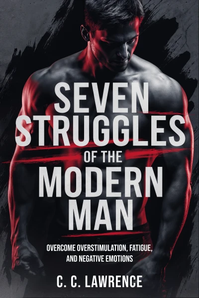 Seven Struggles of the Modern Man