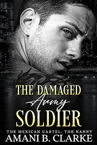 The Damaged Army Soldier The Mexican Cartel The Na... - CraveBooks