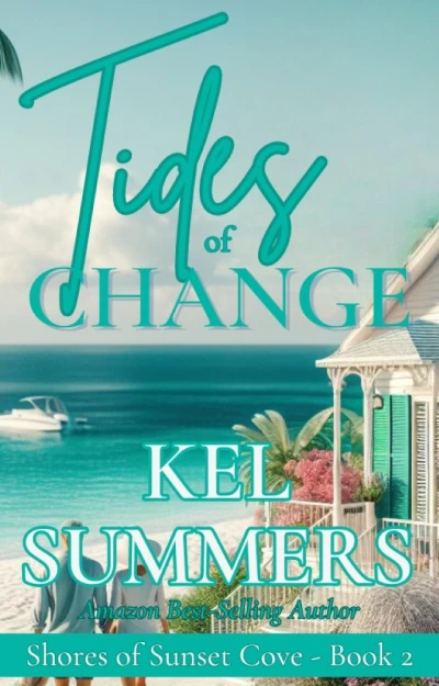 Tides of Change: A Later-in-Life, Second Chance Romance (Shores of Sunset Cove Book 2)