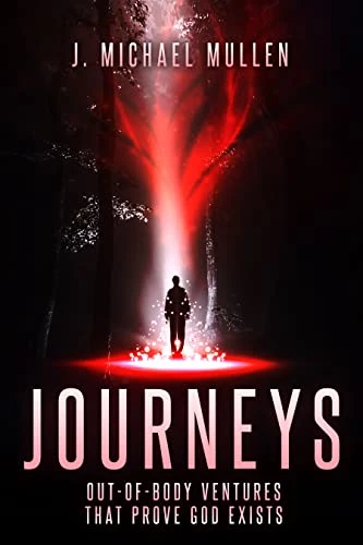 Journeys - Out of Body Ventures That Prove God Exi... - CraveBooks