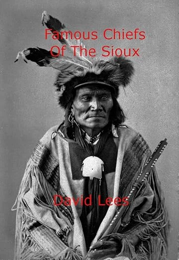 Famous Chiefs Of The Sioux