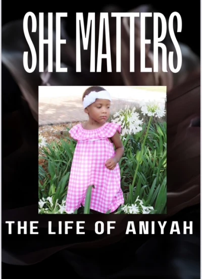 She Matters:The Life of Aniyah