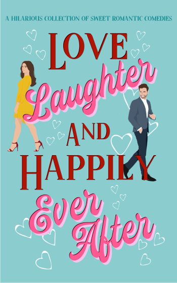 Love, Laughter & Happily Ever After