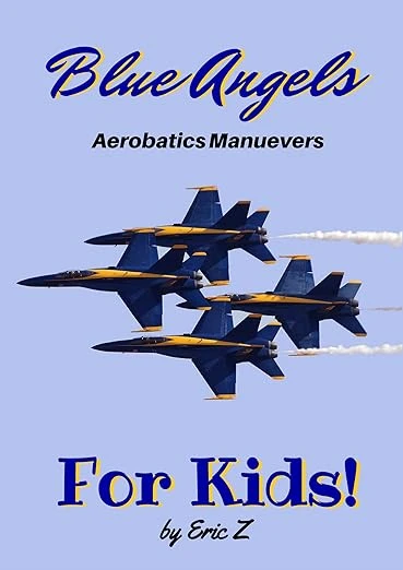 The Blue Angels Aerobatics Maneuvers - CraveBooks