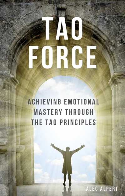 Tao Force: Achieving Emotional Mastery Through the... - CraveBooks