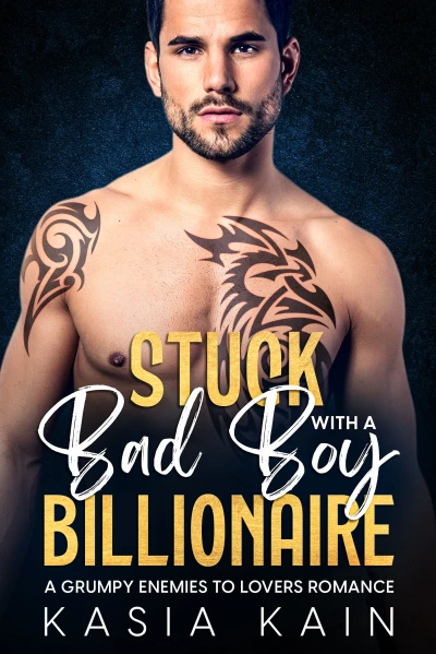 Stuck with a Bad Boy Billionaire:  A Grumpy Enemie... - CraveBooks