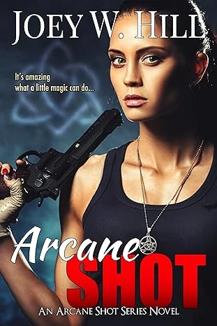 Arcane Shot: An Arcane Shot Series Novel - CraveBooks