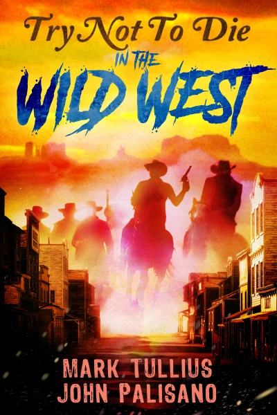 Try Not to Die: In the Wild West - CraveBooks