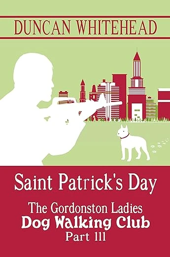 The Gordonston Ladies Dog Walking Club Part III: Saint Patrick's Day