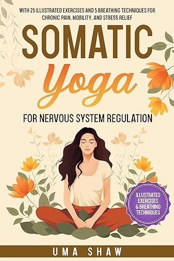 Somatic Yoga for Nervous System Regulation - CraveBooks