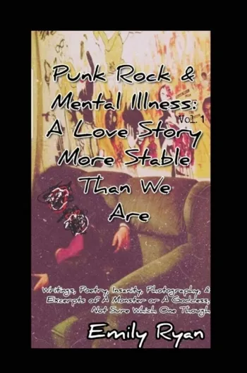 Punk Rock & Mental Illness Vol.1 A Love Story More... - CraveBooks