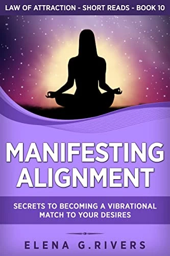 Manifesting Alignment: Secrets to Becoming a Vibra... - CraveBooks