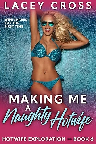 Making Me a Naughty Hotwife - CraveBooks