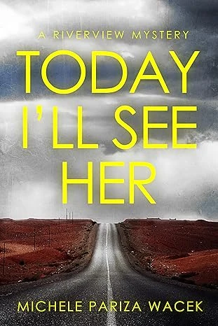 Today I'll See Her (The Riverview Mysteries)