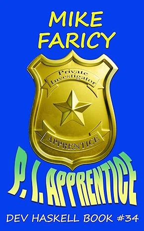 P. I. Apprentice (Dev Haskell - Private Investigator Book 34)