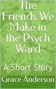 The Friends We Make in the Psych Ward - CraveBooks