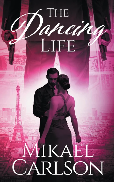 The Dancing Life: A Romantic Thriller - CraveBooks