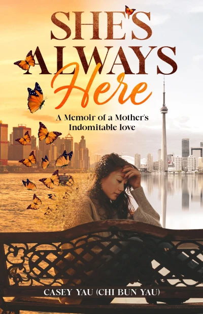 She's Always Here: A Memoir of a Mother's Indomitable Love