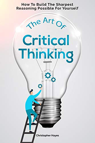 The Art Of Critical Thinking - CraveBooks