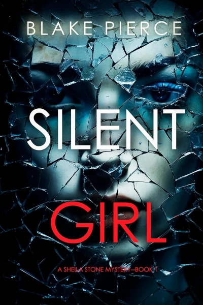 Silent Girl (A Sheila Stone Suspense Thriller—Book... - CraveBooks