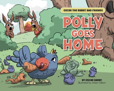 Polly Goes Home An Oscar the Rabbits and Friends S... - CraveBooks