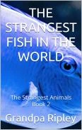 THE STRANGEST FISH IN THE WORLD