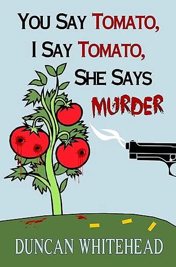 You Say Tomato, I Say Tomato, She Says Murder: A S... - CraveBooks