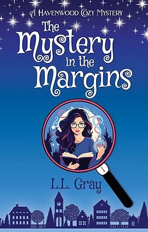 The Mystery in the Margins: A Cozy Mystery (Havenwood Paranormal Cozy Mysteries Book 1)