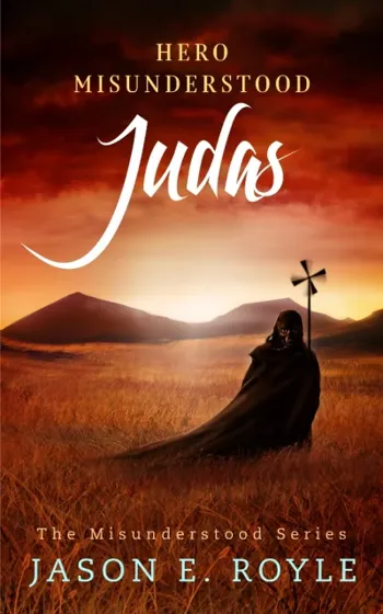 Judas: Hero Misunderstood