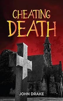 Cheating Death (A John Drake Satire Book 2) - CraveBooks