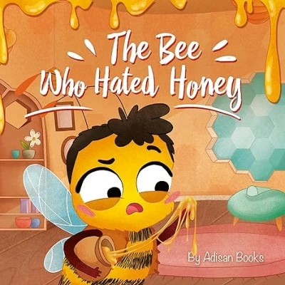 The Bee Who Hated Honey