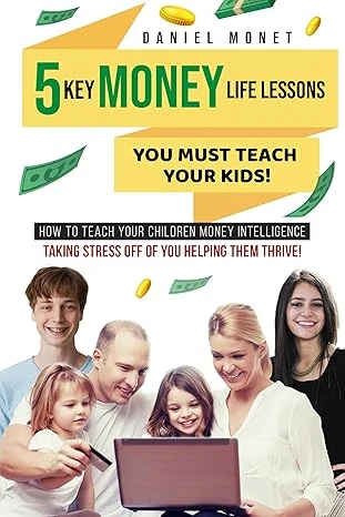 5 Key Money Life Lessons You Must Teach Your Kids - CraveBooks