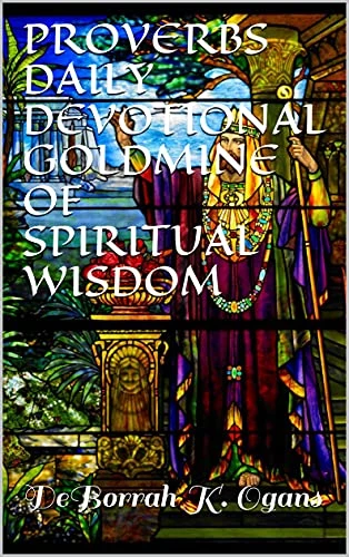 Proverbs Daily Devotional Goldmine Of Spiritual Widom