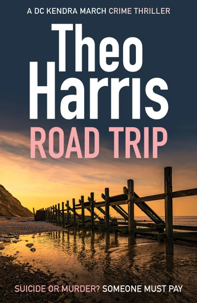 Road Trip: A British Crime Thriller (Summary Justice series Book 3)