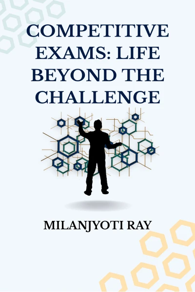 Competitive Exams: Life Beyond The Challenge - CraveBooks