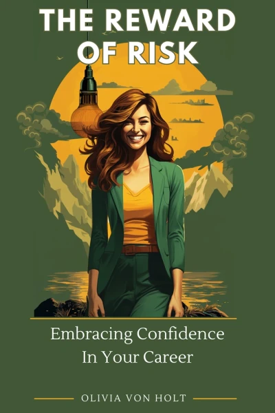 The Reward of Risk: Embracing Confidence In Your C... - CraveBooks