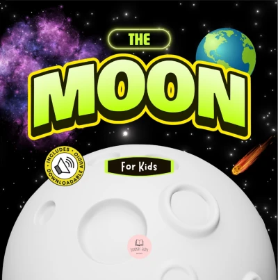 The Moon for Kids: Children's Book to Learn Basics, Fun Facts, Its Lunar Phases, and More!