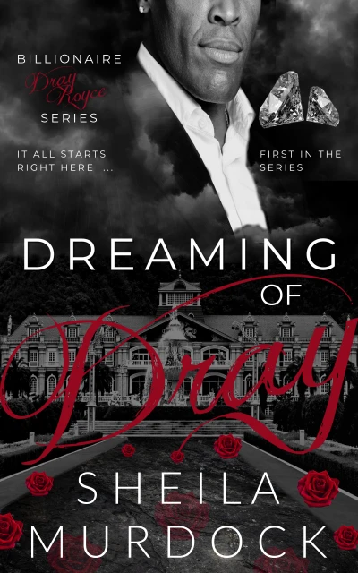 Dreaming of Dray: African American Billionaire Urban Fiction Romance