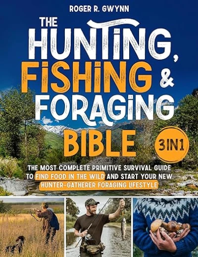 The Hunting, Fishing, and Foraging Bible - CraveBooks